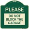 Signmission Please Do Not Block Garage Heavy-Gauge Aluminum Architectural Sign, 18" x 18", G-1818-23296 A-DES-G-1818-23296 - alternate 1